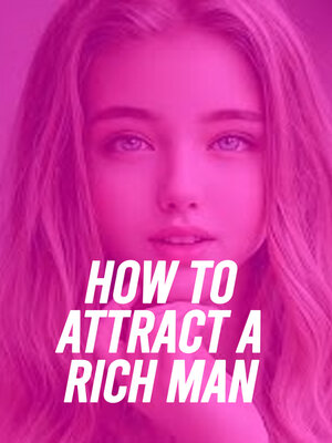 cover image of HOW TO ATTRACT a RICH MAN